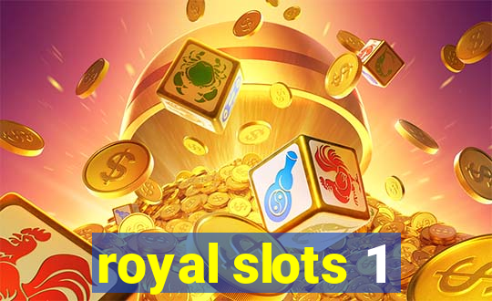 royal slots 1
